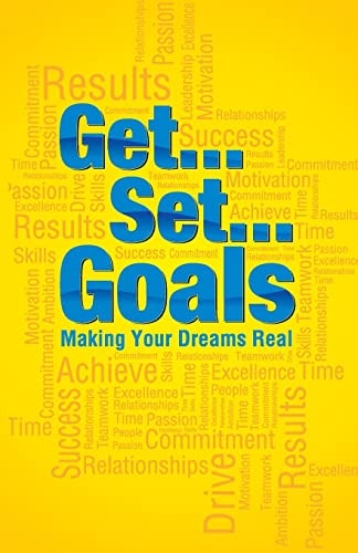 Get Set Goals: Making Your Dreams Real