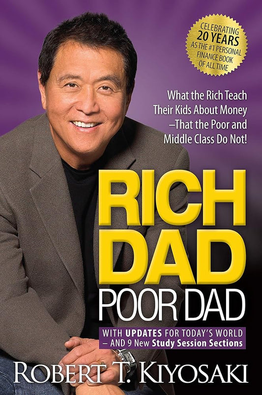 Rich Dad Poor Dad: What the Rich Teach Their Kids About Money That the Poor and Middle Class Do Not! cover image